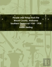 People And Things From The Blount County, Alabama Southern Democrat 1934 - 1938