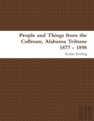 People And Things From The Cullman, Alabama Tribune 1877 - 1898