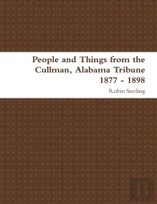 People And Things From The Cullman, Alabama Tribune 1877 - 1898