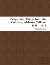 People And Things From The Cullman, Alabama Tribune 1898 - 1913
