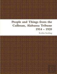 People And Things From The Cullman, Alabama Tribune 1914 - 1920