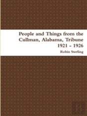 People And Things From The Cullman, Alabama Tribune 1921 - 1926