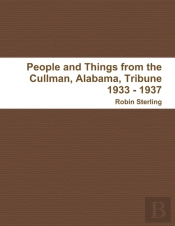 People And Things From The Cullman, Alabama, Tribune 1933 - 1937
