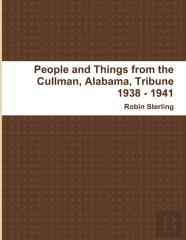 People And Things From The Cullman, Alabama, Tribune 1938 - 1941