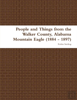 Bertrand.pt - People And Things From The Walker County, Alabama Jasper Mountain Eagle (1884 - 1897)