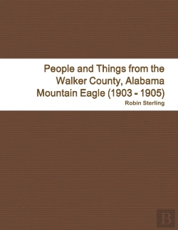 Bertrand.pt - People And Things From The Walker County, Alabama Jasper Mountain Eagle (1903 - 1905)
