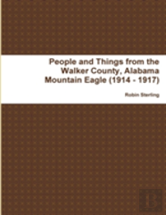 People And Things From The Walker County, Alabama Jasper Mountain Eagle (1914 - 1917)