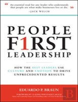 People First Leadership: How The Best Leaders Use Culture And Emotion To Drive Unprecedented Results