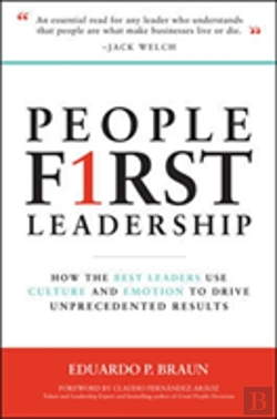 Bertrand.pt - People First Leadership: How The Best Leaders Use Culture And Emotion To Drive Unprecedented Results