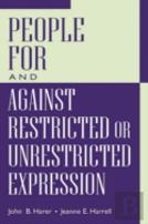People For And Against Restricted Or Unrestricted Expression