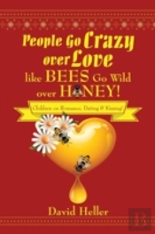 People Go Crazy Over Love Like Bees Go W