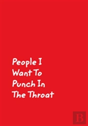 People I Want To Punch In The Throat
