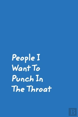 Bertrand.pt - People I Want To Punch In The Throat