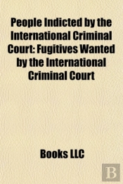 People Indicted By The International Cri
