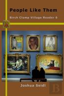 People Like Them: Birch Clump Village Reader 6