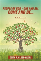 People Of God - One And All Come And Be ... Part 2