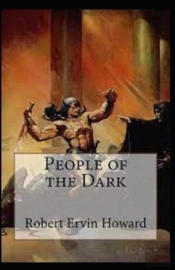 People Of The Dark Illustrated