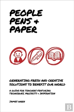 Bertrand.pt - People, Pens And Paper: Fresh Ideas For Schools To Teach The Creative Process