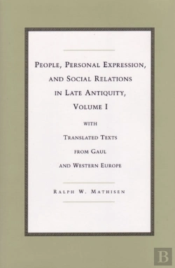 Bertrand.pt - People, Personal Expression, And Social Relations In Late Antiquity, Volume I