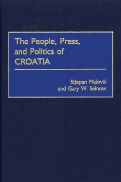 Bertrand.pt - People, Press, And Politics Of Croatia