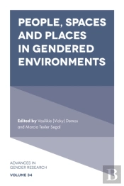 People, Spaces And Places In Gendered Environments