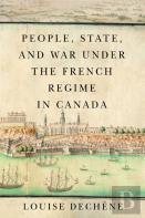 People, State, And War Under The French Regime In Canada