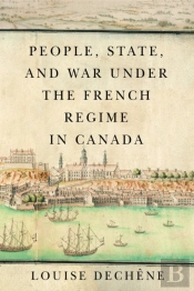 People, State, And War Under The French Regime In Canada