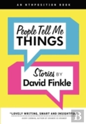 People Tell Me Things