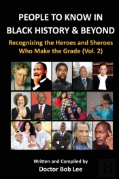 People To Know In  Black History &Amp; Beyond (Vol. 2)