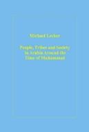 People, Tribes And Society In Arabia Around The Time Of Muhammad
