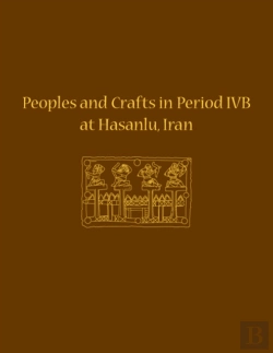 Bertrand.pt - Peoples And Crafts In Period Ivb At Hasanlu, Iran