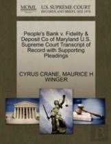 People'S Bank V. Fidelity & Deposit Co Of Maryland U.S. Supreme Court Transcript Of Record With Supporting Pleadings