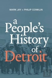 People'S History Of Detroit