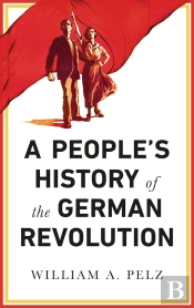 People'S History Of The German Revolution