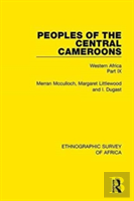 Peoples Of The Central Cameroons (Tikar. Bamum And Bamileke. Banen, Bafia And Balom)