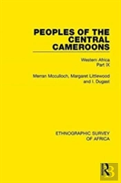 Peoples Of The Central Cameroons (Tikar. Bamum And Bamileke. Banen, Bafia And Balom)