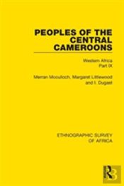 Peoples Of The Central Cameroons (Tikar. Bamum And Bamileke. Banen, Bafia And Balom)