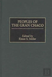 Peoples Of The Gran Chaco