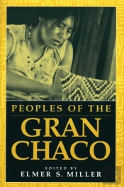 Peoples Of The Gran Chaco