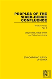 Peoples Of The Niger-Benue Confluence (The Nupe. The Igbira. The Igala. The Idioma-Speaking Peoples)