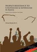 People'S Resistance To Colonialism And Imperialism In Kenya