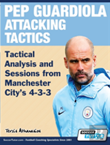 Pep Guardiola Attacking Tactics - Tactical Analysis And Sessions From Manchester City'S 4-3-3