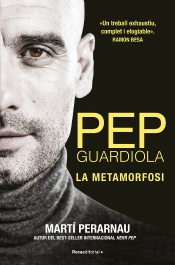 Pep Guardiola. La Metamorfosi