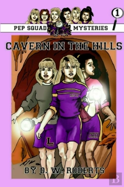 Bertrand.pt - Pep Squad Mysteries Book 1: Cavern In The Hills