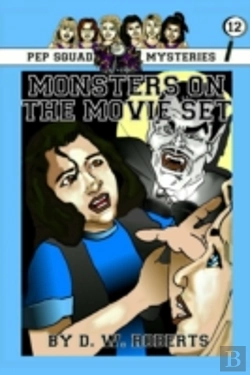 Bertrand.pt - Pep Squad Mysteries Book 12: Monsters On The Movie Set
