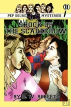 Bertrand.pt - Pep Squad Mysteries Book 8: Shock Of The Scarecrow