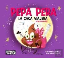 Pepa Pera, La Caca Viajera