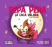 Pepa Pera, La Caca Viajera
