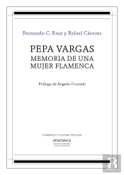 Pepa Vargas, Memoria De Una Mujer Flamenca