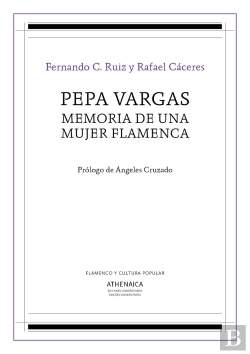 Bertrand.pt - Pepa Vargas, Memoria De Una Mujer Flamenca